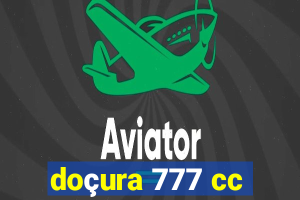 doçura 777 cc